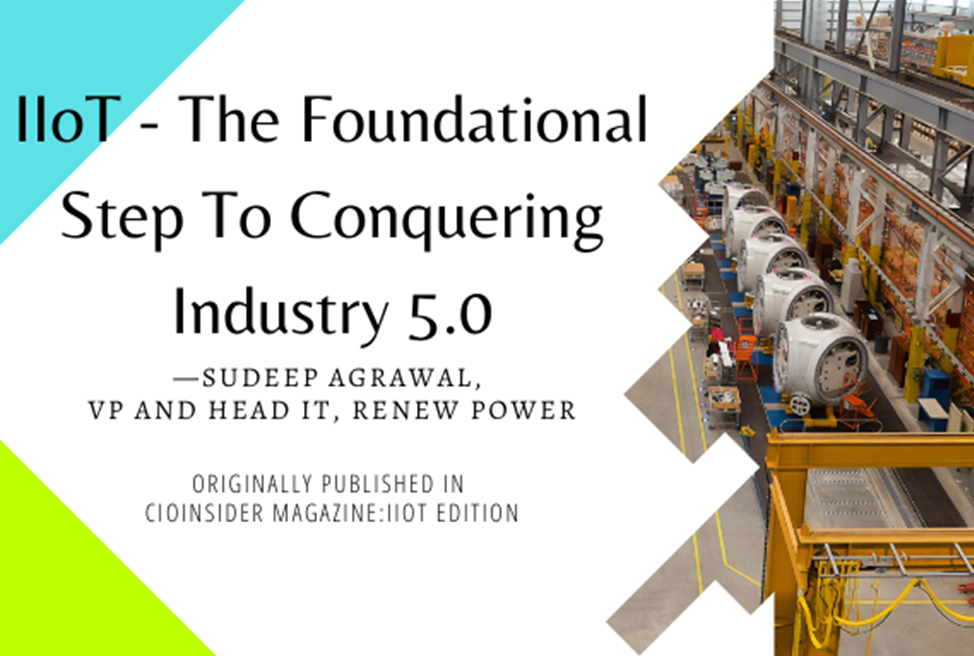 IIoT - The Foundational Step To Conquering Industry 5.0